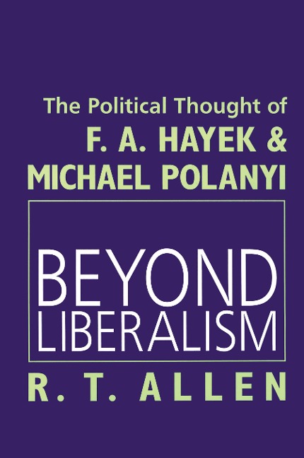 Beyond Liberalism - R. T. Allen