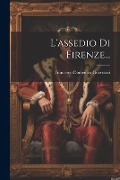 Cover-Bild zum Titel 'L'assedio Di Firenze...' von 'Francesco Domenico Guerrazzi'