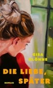 Cover-Bild zum Titel 'Die Liebe, später' von 'Gisa Klönne'