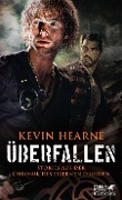Cover-Bild zum Titel 'Überfallen' von 'Kevin Hearne'