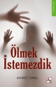 Cover-Bild zum Titel 'Ölmek Istemezdik' von 'Ahmet Ünal'