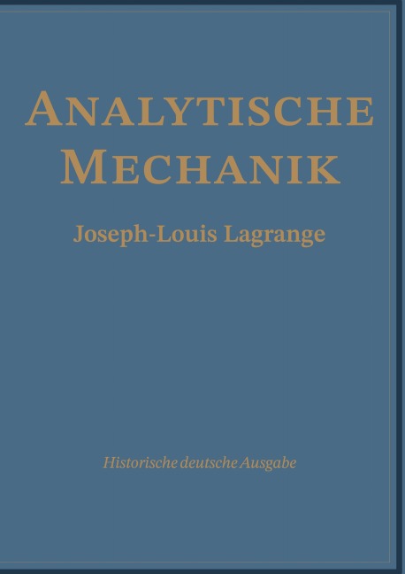 Analytische Mechanik - Joseph Louis Lagrange, Marco Bernard
