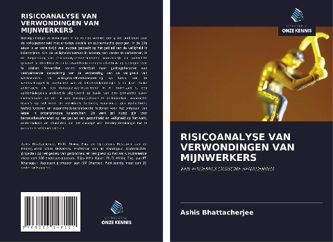 RISICOANALYSE VAN VERWONDINGEN VAN MIJNWERKERS - Ashis Bhattacherjee