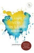 Cover-Bild zum Titel 'Cöl Ahalisi Veya Ben ile Ben' von 'Seyda Üzer'