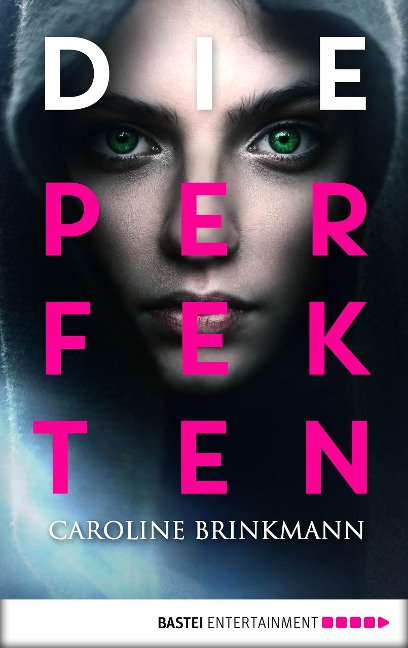 Die Perfekten - Caroline Brinkmann