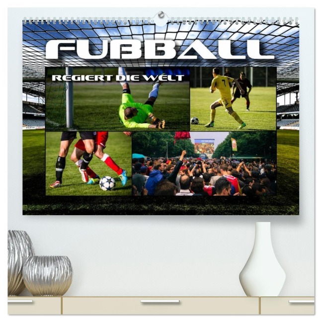 Fußball regiert die Welt (hochwertiger Premium Wandkalender 2026 DIN A2 quer), Kunstdruck in Hochglanz - Renate Bleicher
