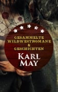 Cover-Bild zum Titel 'Gesammelte Wildwestromane & Geschichten von Karl May' von 'Karl May'