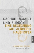 Cover-Bild zum Titel 'Dachau, Moabit und zurück' von 'Norbert Göttler'