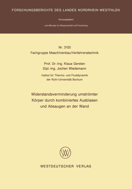 Widerstandsverminderung umströmter Körper durch kombiniertes Ausblasen und Absaugen an der Wand - Klaus Gersten