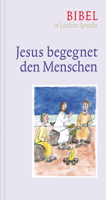 Jesus begegnet den Menschen - Dieter Bauer, Claudio Ettl, Paulis Mels