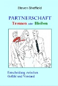 Cover-Bild zum Titel 'Partnerschaft - Trennen oder Bleiben' von 'Steven Sheffield'