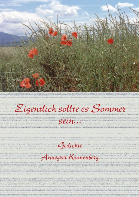 Eigentlich sollte Sommer sein - Annegret Kronenberg