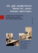 Cover-Bild zum Titel 'Es gab wunderbares Material unter diesen Gehirnen' von 'Maximilian Buschmann, Paul Kuglitsch, Volker Roelcke, Axel C. Hüntelmann, Philipp Rauh'