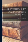 Cover-Bild zum Titel 'Linguistique et Dialectologie Romanes' von 'Georges Millardet'