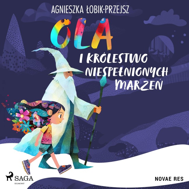 Ola i Królestwo Niespe¿nionych Marze¿ - Agnieszka ¿obik-Przejsz