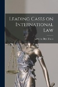 Cover-Bild zum Titel 'Leading Cases on International Law' von 'Lawrence Boyd Evans'