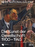 Cover-Bild zum Titel 'Die Kunst der Gesellschaft 1900-1945' von 'Dieter Scholz, Irina Hiebert Grun, Joachim Jäger, Maike Steinkamp, Johanna Yeats'