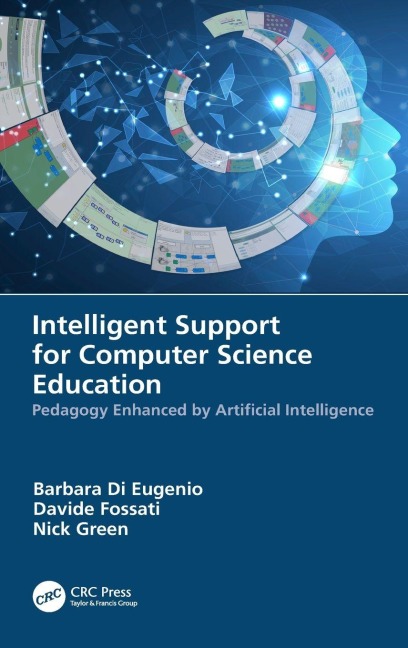 Intelligent Support for Computer Science Education - Barbara Di Eugenio, Davide Fossati, Nick Green