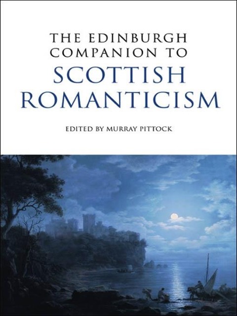 Edinburgh Companion to Scottish Romanticism - 