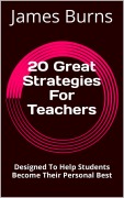 Cover-Bild zum Titel '20 Great Strategies For Teachers' von 'James Burns'