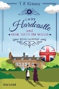 Cover-Bild zum Titel 'Lady Hardcastle und der Tote im Wald' von 'T E Kinsey'