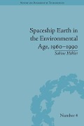 Cover-Bild zum Titel 'Spaceship Earth in the Environmental Age, 1960-1990' von 'Sabine Höhler'