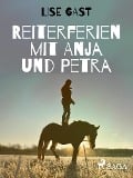 Cover-Bild zum Titel 'Reiterferien mit Anja und Petra' von 'Lise Gast'