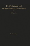 Cover-Bild zum Titel 'Die Werkzeuge und Arbeitsverfahren der Pressen' von 'Joseph V. Woodworth, Max Kurrein'