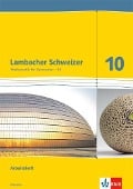 Lambacher Schweizer. 10. Schuljahr G9. Arbeitsheft plus Lösungsheft. Neubearbeitung. Hessen - 