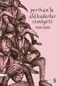 Cover-Bild zum Titel 'Perihanla Alakadarlar Cemiyeti' von 'Ferat Emen'