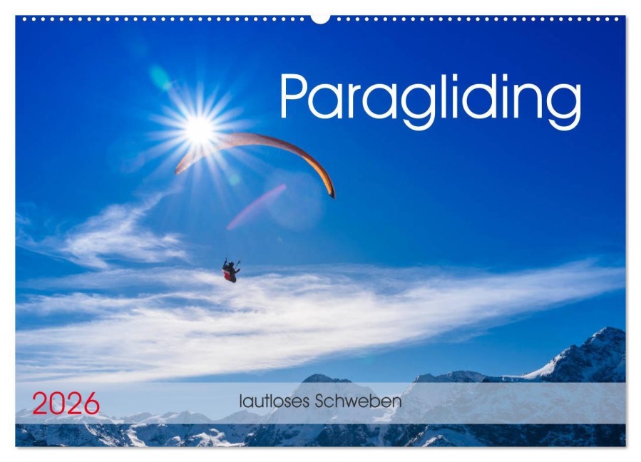 Paragliding - lautloses Schweben (Wandkalender 2026 DIN A2 quer), CALVENDO Monatskalender - Andy Frötscher