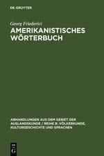 Amerikanistisches Wörterbuch - Georg Friederici