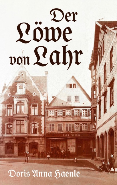 Der Löwe von Lahr - Doris Anna Haenle