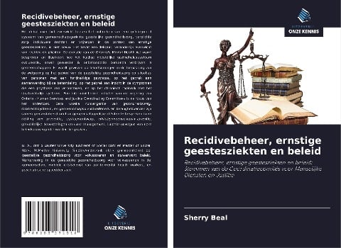 Recidivebeheer, ernstige geestesziekten en beleid - Sherry Beal