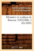 Mémoires de Madame de Rémusat (1802-1808). 2 (Éd.1880) - Claire-Elisabeth-Jeanne Gravier de Vergennes