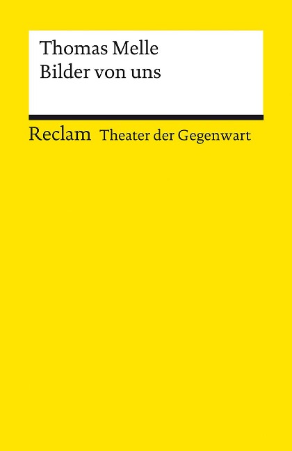 Bilder von uns. Stück - Thomas Melle
