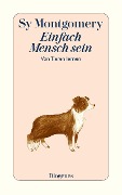 Cover-Bild zum Titel 'Einfach Mensch sein' von 'Sy Montgomery'