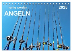 Ruhig werden - Angeln (Tischkalender 2025 DIN A5 quer), CALVENDO Monatskalender - Peter Roder
