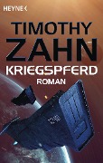 Cover-Bild zum Titel 'Kriegspferd' von 'Timothy Zahn'
