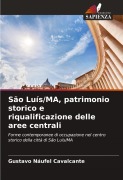 Cover-Bild zum Titel 'São Luís/MA, patrimonio storico e riqualificazione delle aree centrali' von 'Gustavo Náufel Cavalcante'