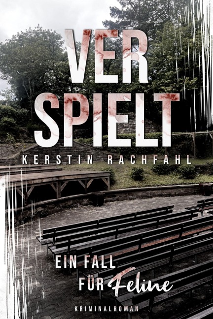 Ein Fall für Feline: Verspielt - Kerstin Rachfahl