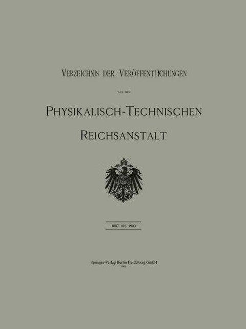 Verzeichnis der Veröffentlichungen aus der Physikalisch-Technischen Reichsanstalt - Julius Julius Springer