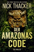 Cover-Bild zum Titel 'Der Amazonas Code (Harvey Bennett Thrillers - German, #2)' von 'Nick Thacker'