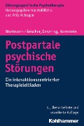 Postpartale psychische Störungen - Susanne Wortmann-Fleischer, George Downing, Christiane Hornstein