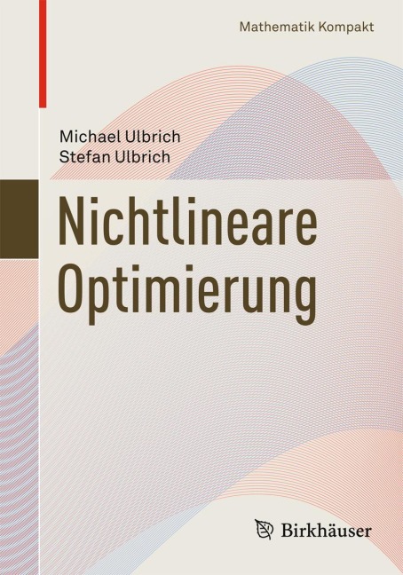 Nichtlineare Optimierung - Stefan Ulbrich, Michael Ulbrich