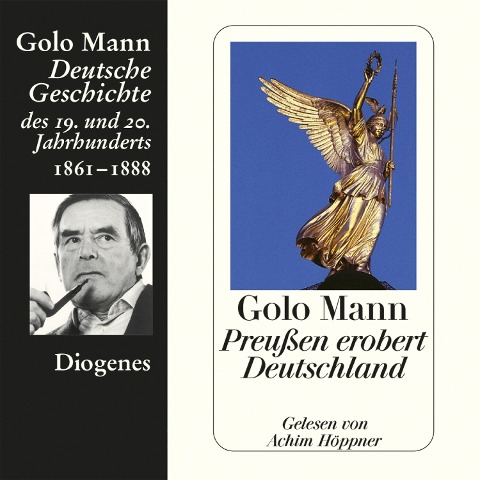 Preußen erobert Deutschland - Golo Mann