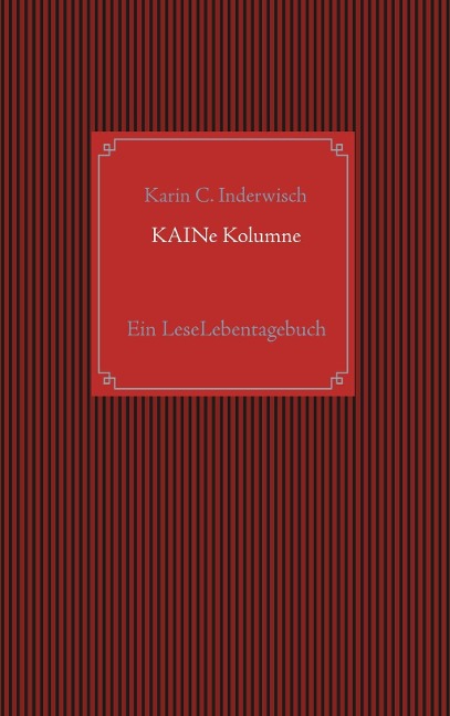 KAINe Kolumne - Karin C. Inderwisch