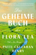 Cover-Bild zum Titel 'Das geheime Buch der Flora Lea' von 'Patti Callahan Henry'