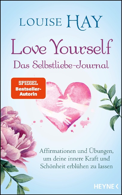 Love Yourself - Das Selbstliebe-Journal - Louise Hay