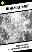 Cover-Bild zum Titel 'Über das Gefühl des Schönen und Erhabenen' von 'Immanuel Kant'